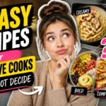5 Easy Recipes for Indecisive Cooks Who Cannot Decide