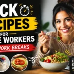 Quick Recipes for Remote Workers During Work Breaks